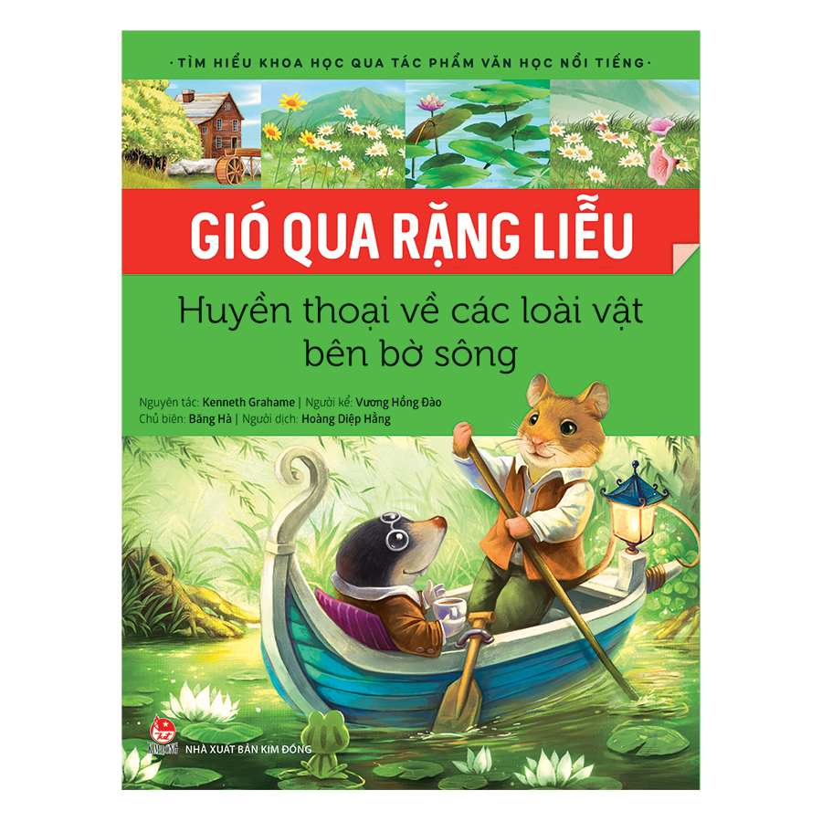 Tìm Hiểu Khoa Học Qua Tác Phẩm Văn Học Nổi Tiếng - Gió Qua Rặng Liễu - Huyền Thoại Về Các Loài Vật Bên Bờ Sông