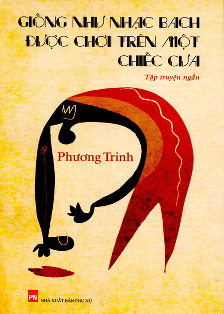 Giống Như Nhạc Bach Được Chơi Trên Chiếc Cưa (Tập Truyện Ngắn)