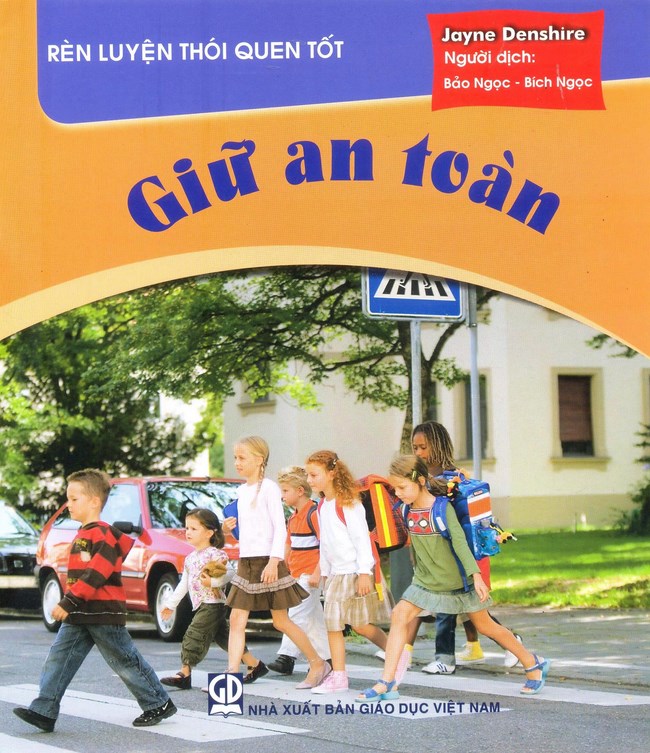 Rèn Luyện Thói Quen Tốt - Giữ An Toàn