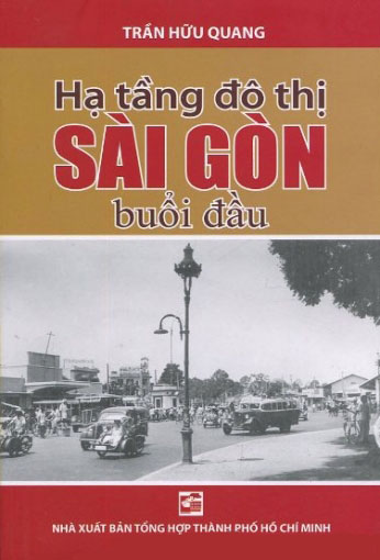 Hạ Tầng Đô Thị Sài Gòn Buổi Đầu