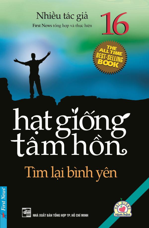 Hạt Giống Tâm Hồn 16 - Tìm Lại Bình Yên
