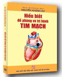 Hiểu Biết Để Phòng Và Trị Bệnh Tim Mạch