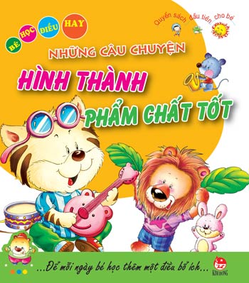 Những Câu Chuyện Hình Thành Phẩm Chất Tốt