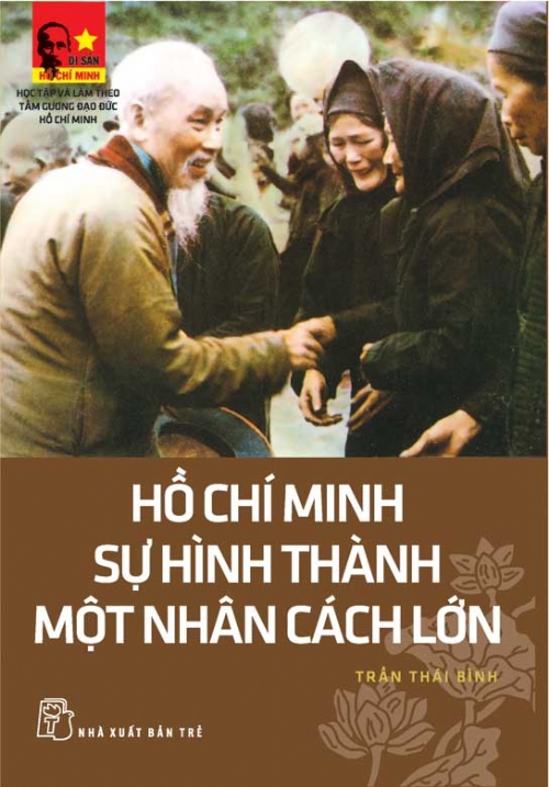 Di Sản Hồ Chí Minh - Hồ Chí Minh Sự Hình Thành Một Nhân Cách Lớn