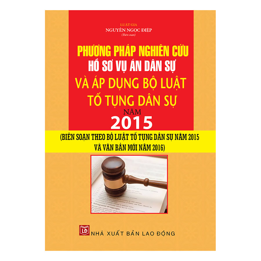 Phương Pháp Nghiên Cứu Hồ Sơ Vụ Án Dân Sự  Và Áp Dụng Bộ Luật Tố Tụng Dân Sự Năm 2015