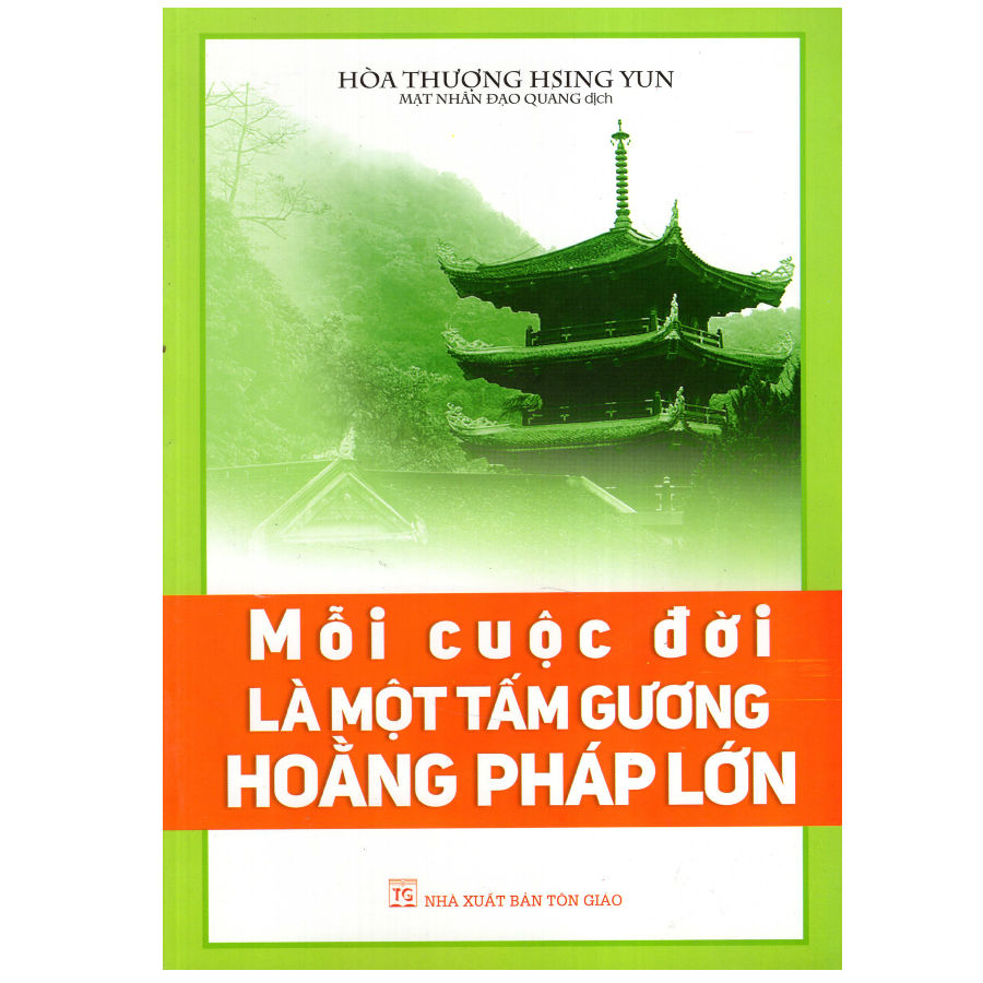Mỗi Cuộc Đời Là Một Tấm Gương Hoằng Pháp Lớn