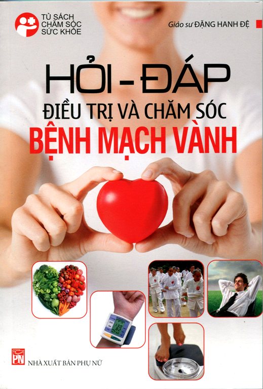 Hỏi - Đáp Điều Trị Và Chăm Sóc Mạch Vành