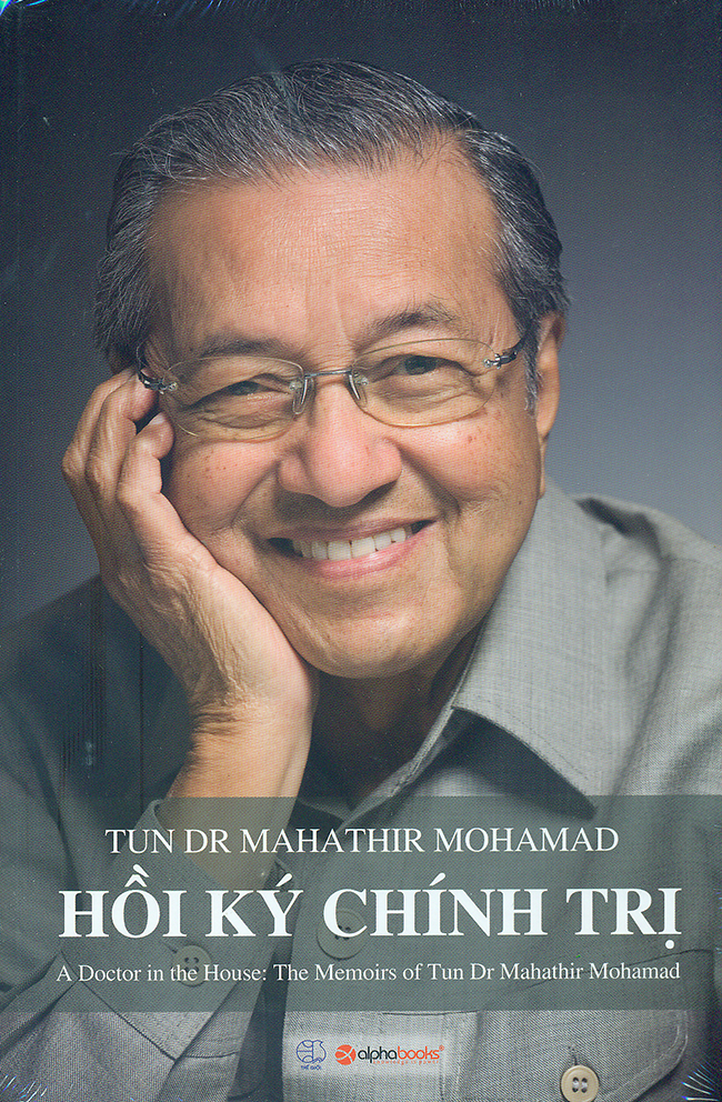 Hồi Ký Chính Trị (A Doctor In The House: The Memoirs Of Tun Dr Mahathir Mohamad)