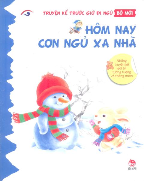 Truyện Kể Trước Giờ Đi Ngủ - Hôm Nay Con Ngủ Xa Nhà