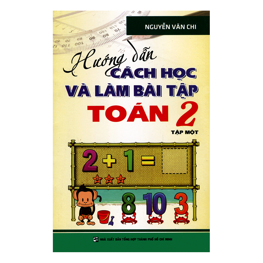 Hướng Dẫn Cách Học Và Làm Bài Tập Toán Lớp 2 (Tập 1)