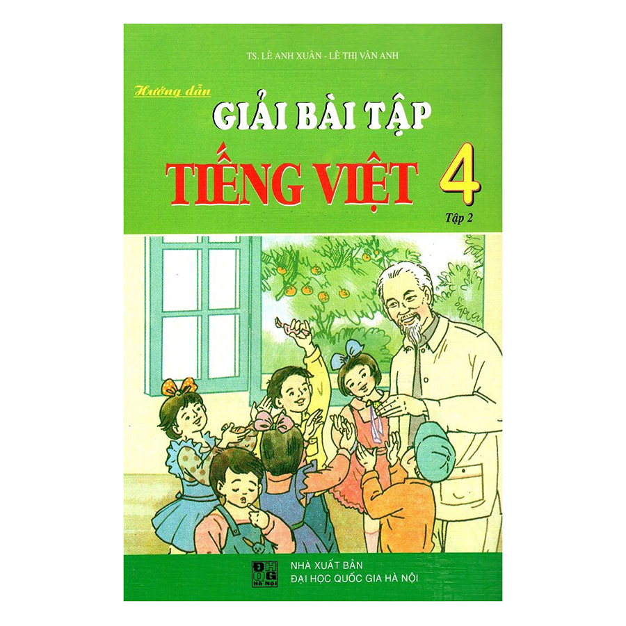 Hướng Dẫn Giải Bài Tập Tiếng Việt Lớp 4 - Tập 2 (Tái Bản)