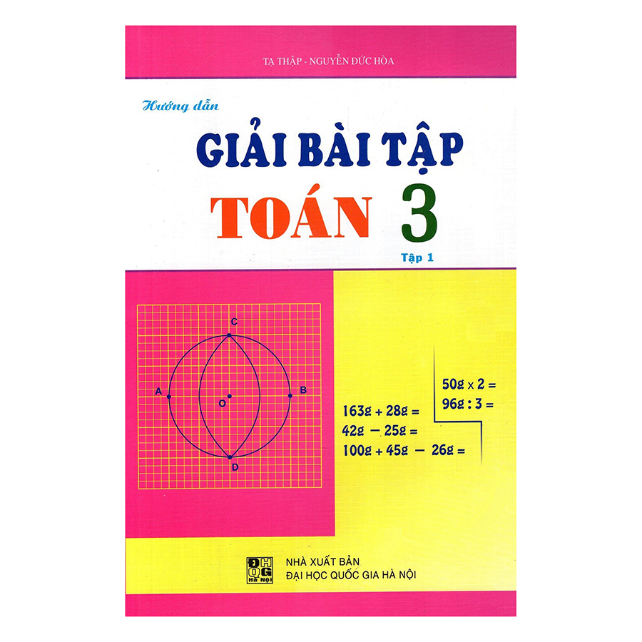Hướng Dẫn Giải Bài Tập Toán Lớp 3 - Tập 1