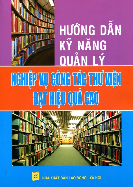 Hướng Dẫn Kỹ Năng Quản Lý Nghiệp Vụ Công Tác Thư Viện Đạt Hiệu Quả Cao