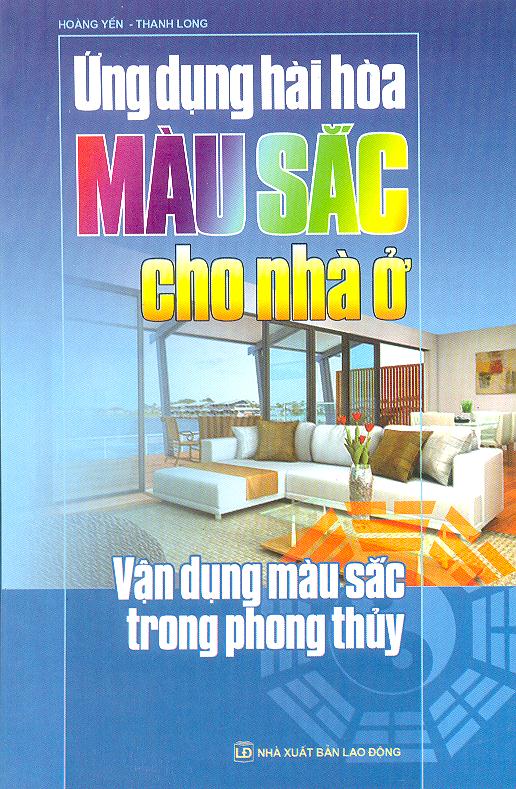 Ứng Dụng Hài Hoà Màu Sắc Cho Nhà Ở