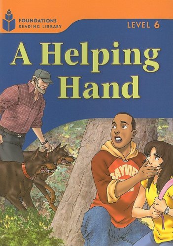 Foundations Reading Library A Helping Hand Level 6