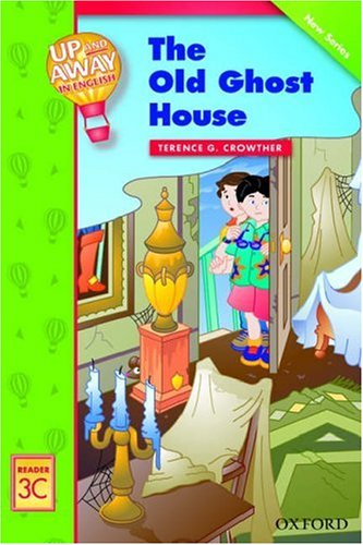 Up and Away Readers 3: The Old Ghost House