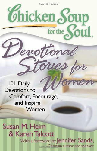 [Hàng thanh lý miễn đổi trả] Chicken Soup for the Soul: Devotional Stories for Women: 101 Daily Devotions to Comfort, Encourage and Inspire Women (Chicken Soup for the Soul (Chicken Soup for the Soul))