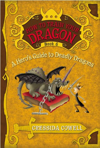 How to Train Your Dragon Book 6: A Hero's Guide to Deadly Dragons