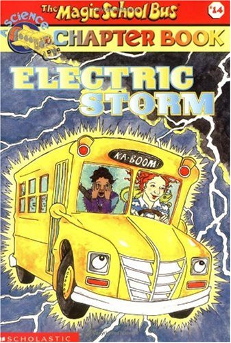 Electric Storm (Magic School Bus Chapter Books, No. 14) - Chuyến Xe Khoa Học Kỳ Thú