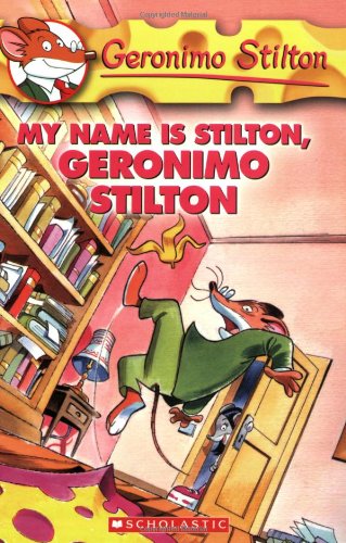 My Name Is Stilton, Geronimo Stilton (Geronimo Stilton, No. 19)