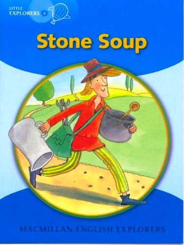 Little Explorers B: Stone Soup Big Book