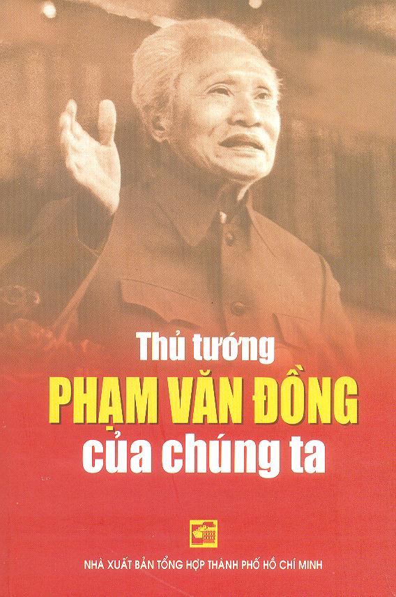 Thủ Tướng Phạm Văn Đồng Của Chúng Ta