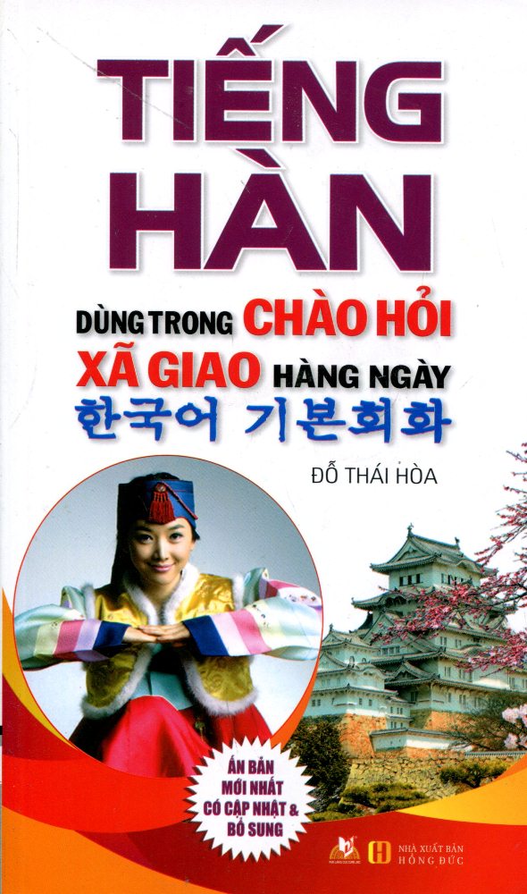 Tiếng Hàn Dùng Trong Chào Hỏi Xã Giao Hằng Ngày (Tái Bản 2016)