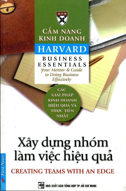 Cẩm Nang Kinh Doanh - Xây Dựng Nhóm Làm Việc Hiệu Qủa - Tái Bản