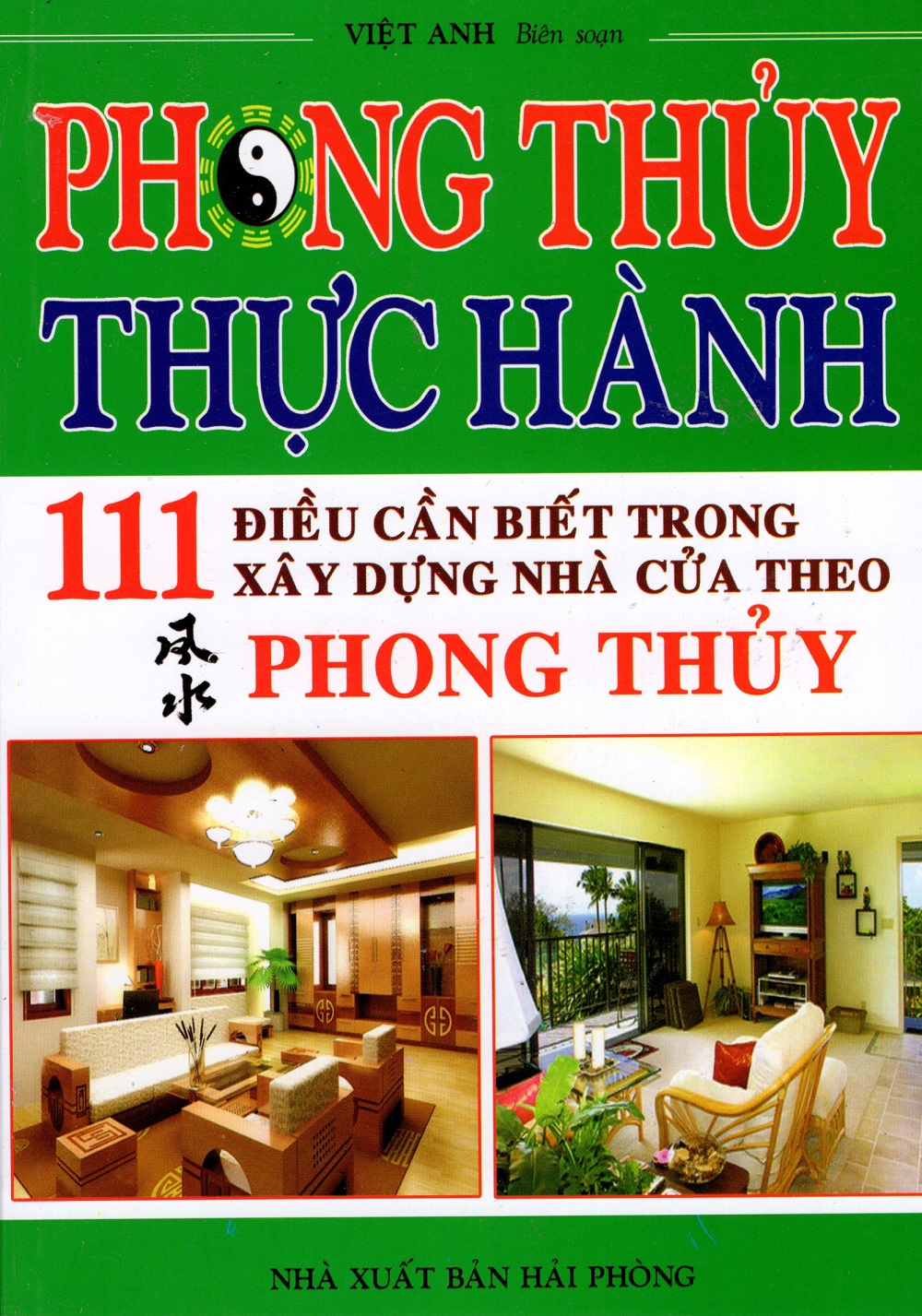 Phong Thủy Thực Hành - 111 Điều Cần Biết Trong Xây Dựng Nhà Cửa Theo Phong Thủy