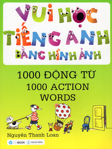 Vui Học Tiếng Anh Bằng Hình Ảnh - 1000 Động Từ