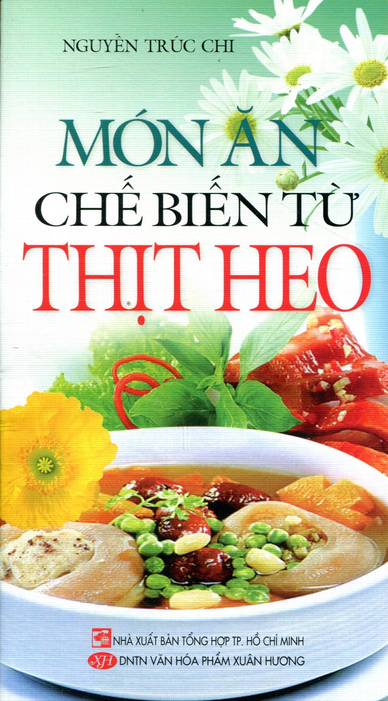 Món Ăn Chế Biến Từ Thịt Heo