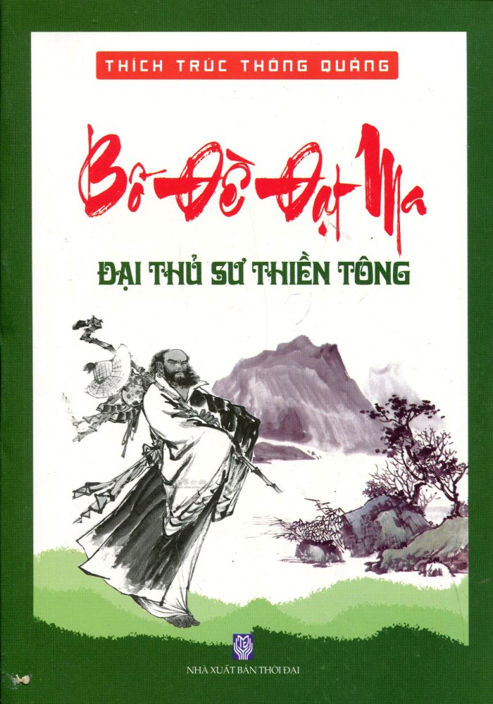 Bồ Đề Đạt Ma - Đại Thủ Sư Thiền Tông