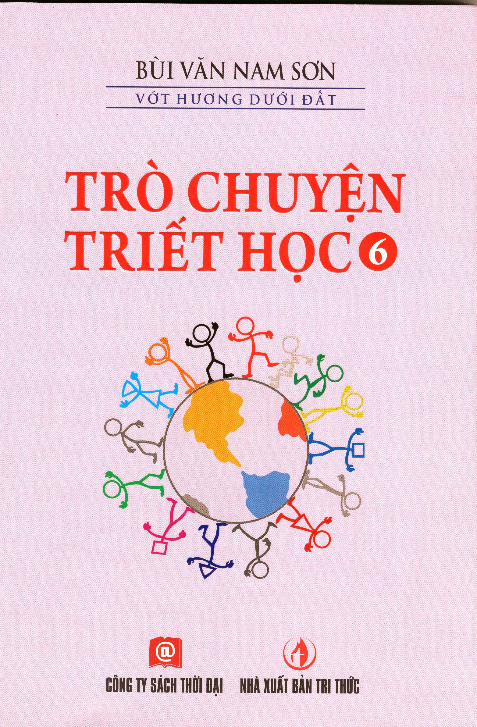 Trò Chuyện Triết Học - Tập 6