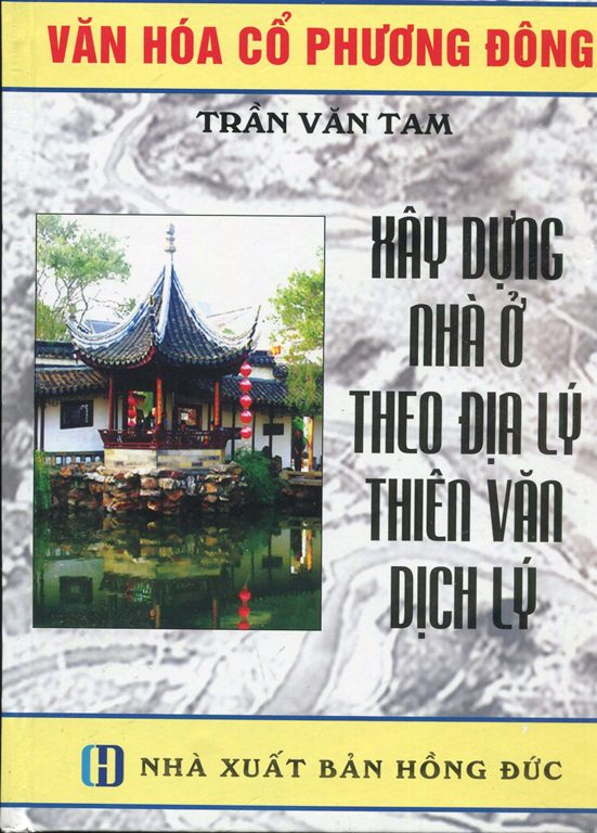 Xây Dựng Nhà Ở Theo Địa Lý, Thiên Văn, Dịch Lý