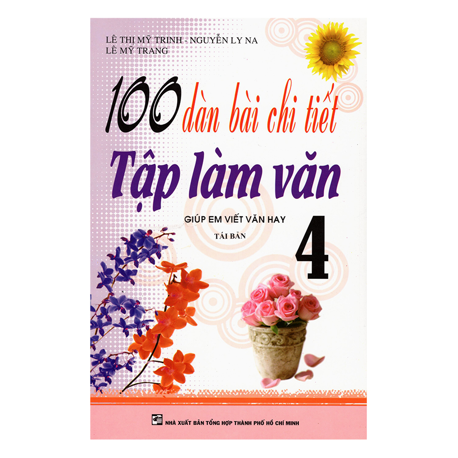 100 Dàn Bài Chi Tiết Tập Làm Văn 4