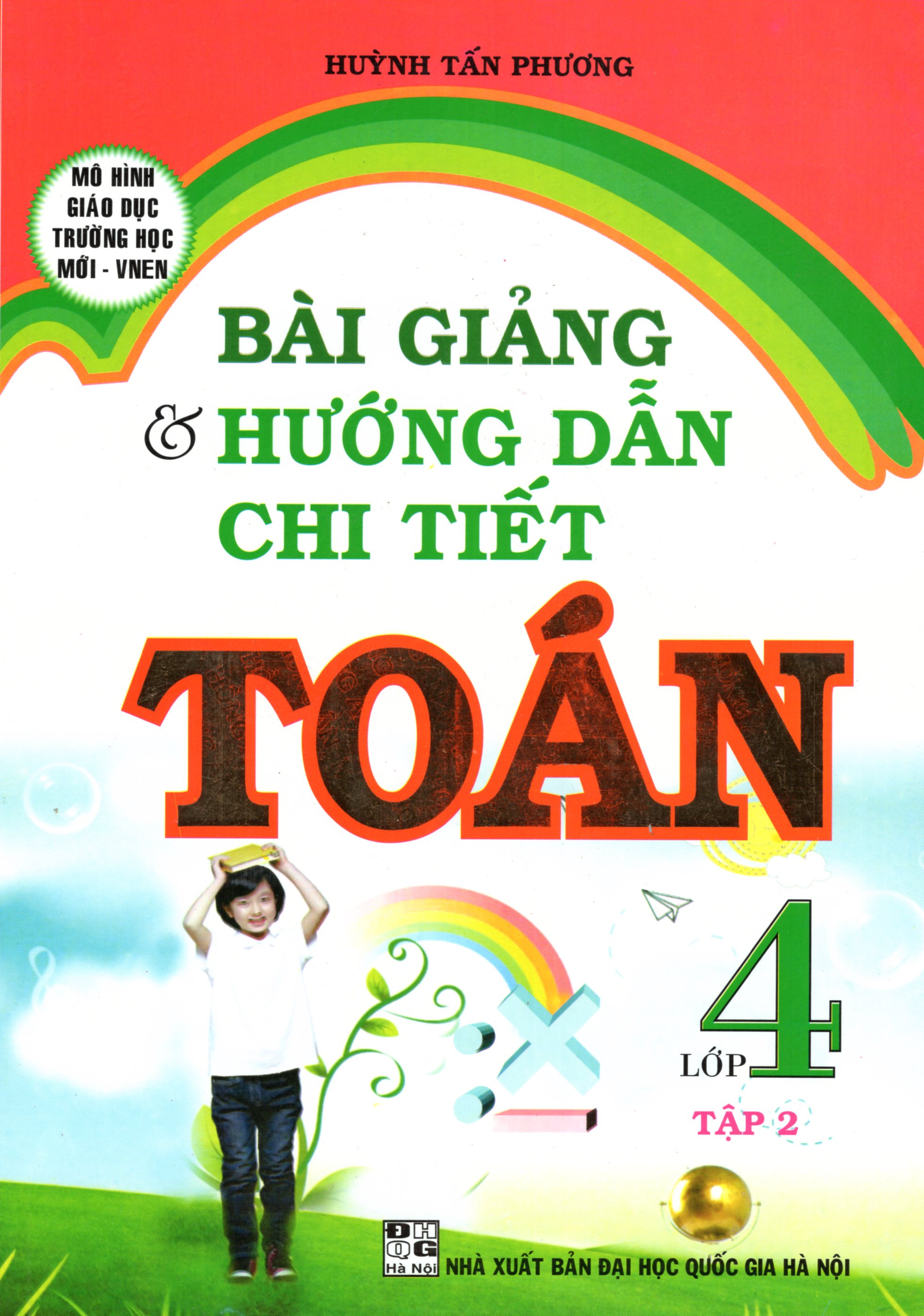 Bài Giảng Và Hướng Dẫn Chi Tiết Toán Lớp 4 - Tập 2