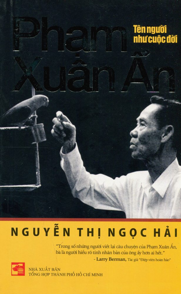 Phạm Xuân Ẩn - Tên Người Như Cuộc Đời