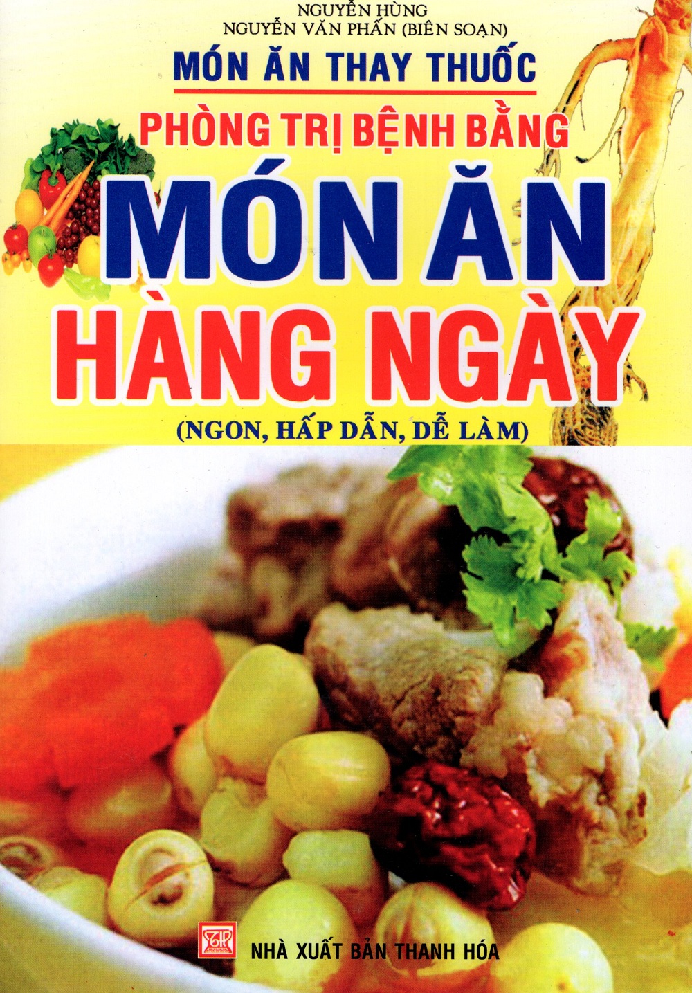 Món Ăn Thay Thuốc - Phòng Trị Bệnh Bằng Món Ăn Hàng Ngày