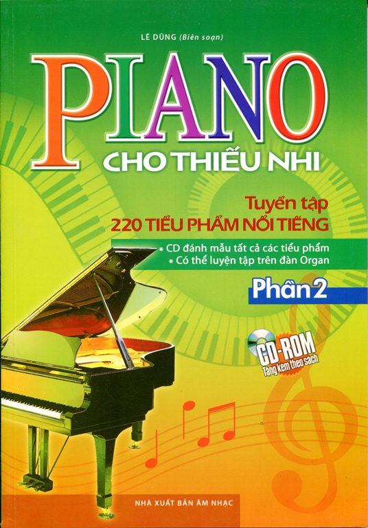 Piano Cho Thiếu Nhi Tuyển Tập 220 Tiểu Phẩm Nổi Tiếng Phần 2