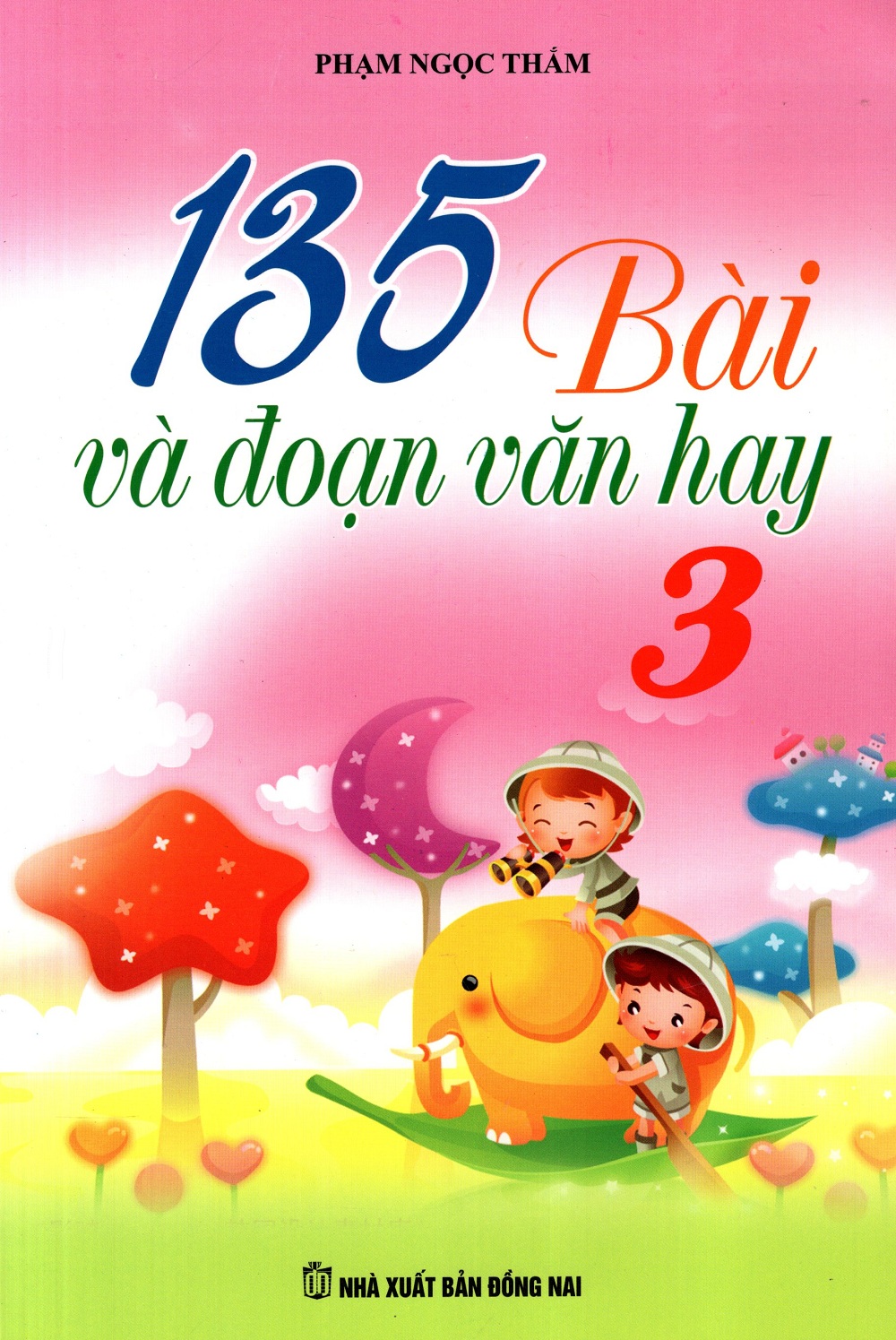 135 Bài Và Đoạn Văn Hay (Lớp 2, 3, 4, 5)