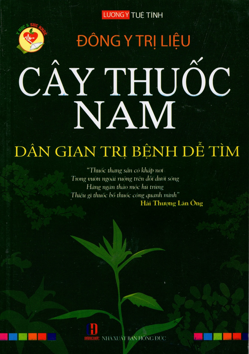 Đông Y Trị Liệu - Cây Thuốc Nam Dân Gian Trị Bệnh Dễ Tìm