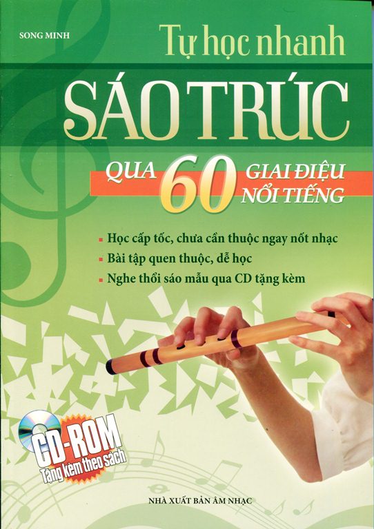 Tự Học Nhanh Sáo Trúc Qua 60 Giai Điệu Nổi Tiếng (Kèm CD)