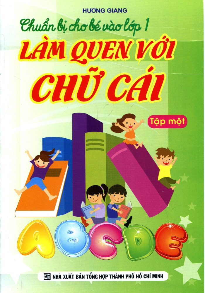 Chuẩn Bị Cho Bé Vào Lớp 1 - Làm Quen Với Chữ Cái - Bé Tô Chữ (Tập 1)