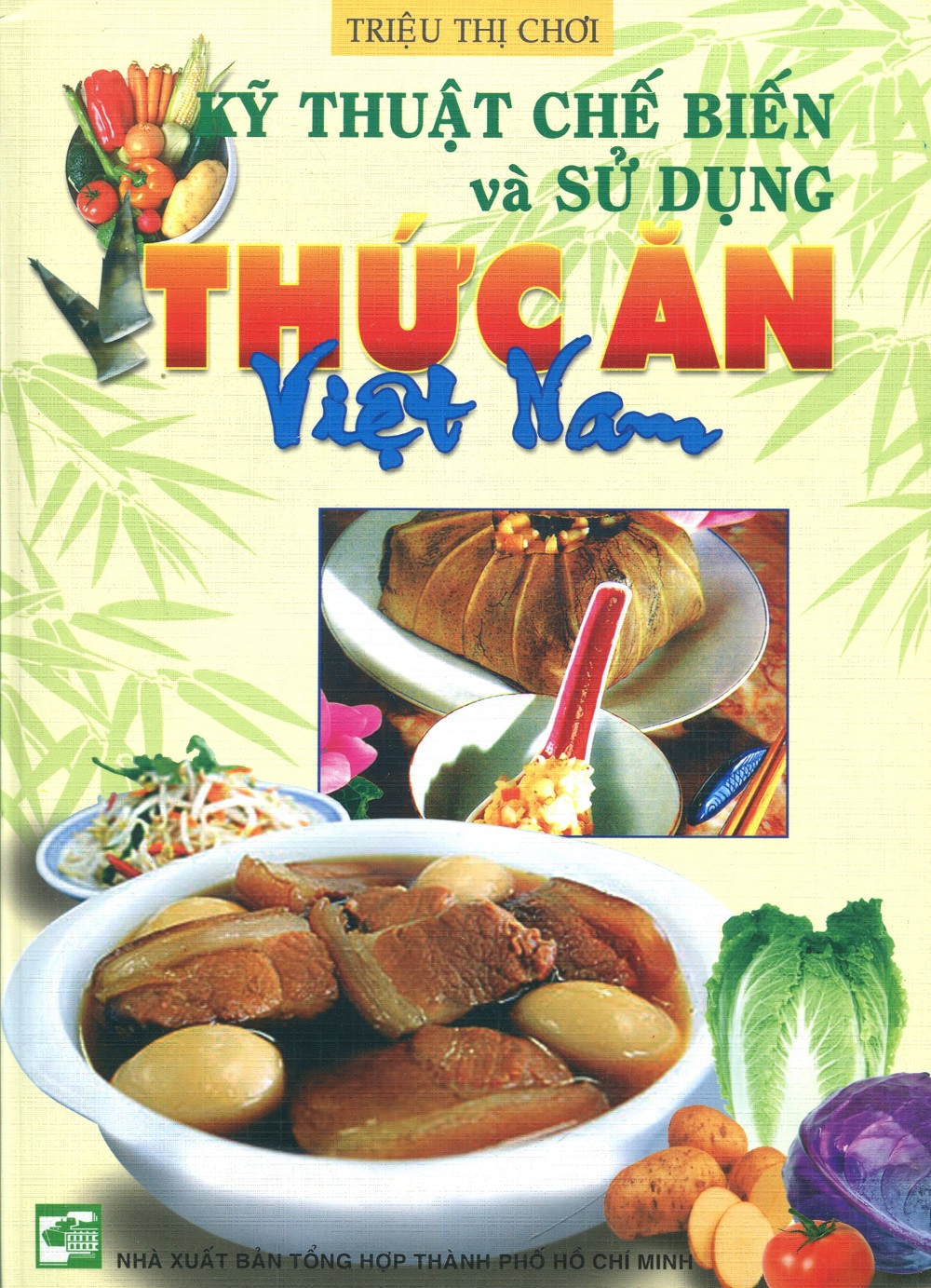 Kỹ Thuật Chế Biến Và Sử Dụng Thức Ăn Việt Nam