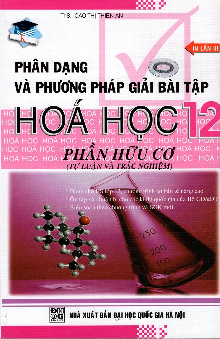 Phân Dạng Và Phương Pháp Giải Bài Tập Hóa Học Lớp 12 - Phần Hữu Cơ