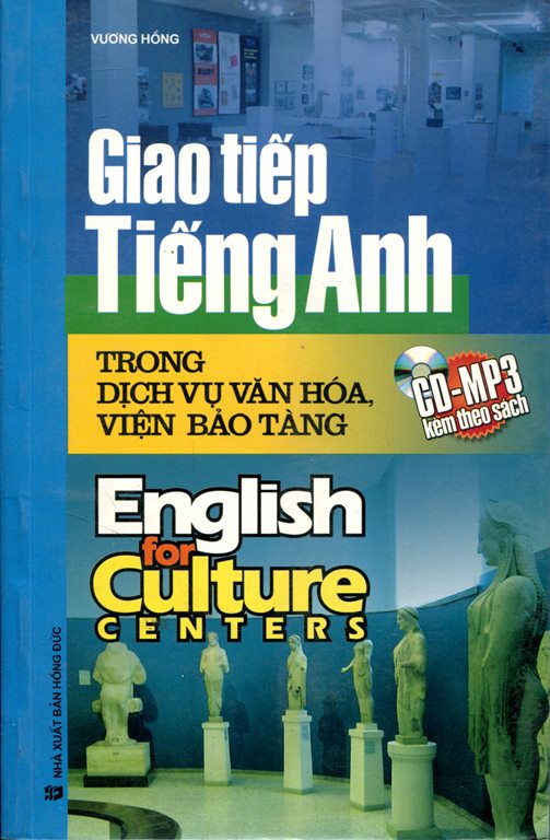 Giao Tiếp Tiếng Anh Trong Dịch Vụ Văn Hóa, Viện Bảo Tàng