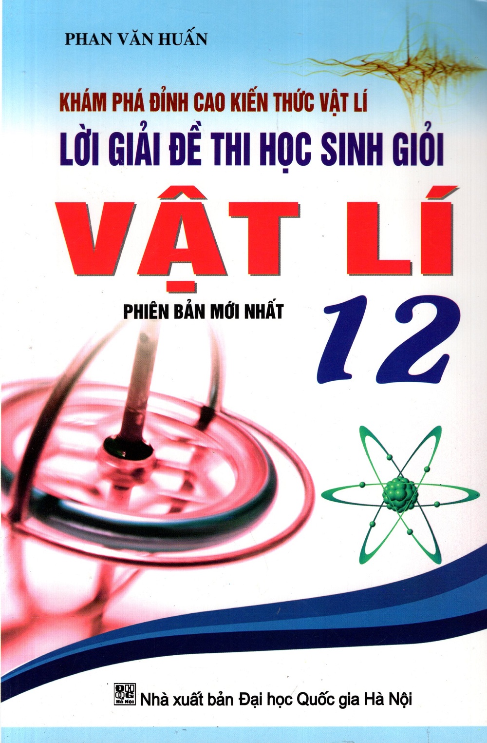 Lời Giải Đề Thi Học Sinh Giỏi Vật Lí Lớp 12