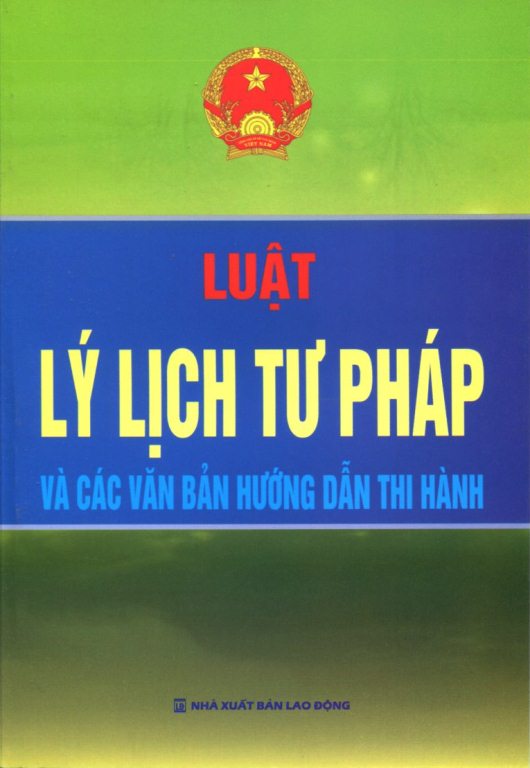 Luật Lý Lịch Tư Pháp Và Các Văn Bản Hướng Dẫn Thi Hành