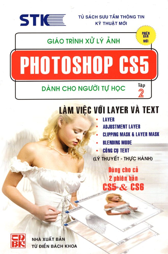 Giáo Trình Xử Lý Ảnh Photoshop CS5 Dành Cho Người Tự Học (Tập 2) - Làm Việc Với Layer Và Text