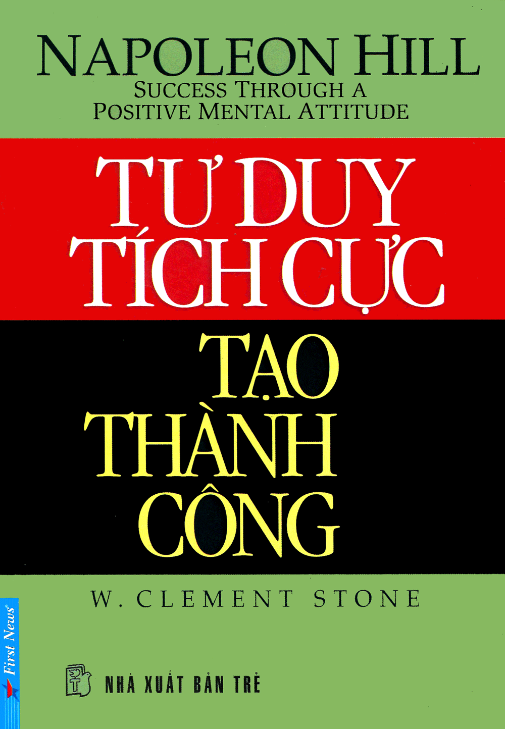 Tư Duy Tích Cực Tạo Thành Công (Tái Bản 2016)